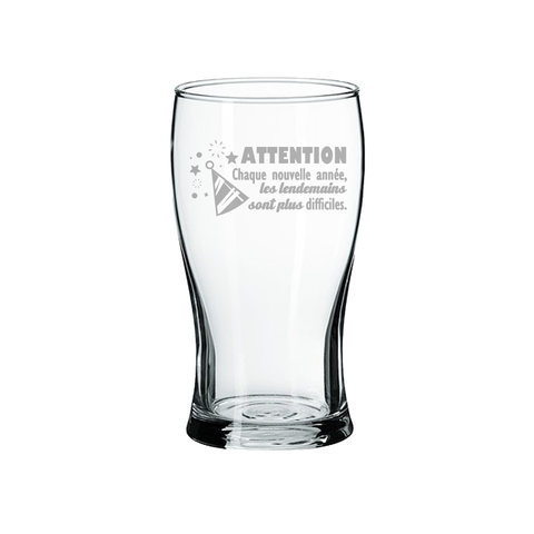 Be careful, every new year, the tomorrows are more difficult - Beer glass