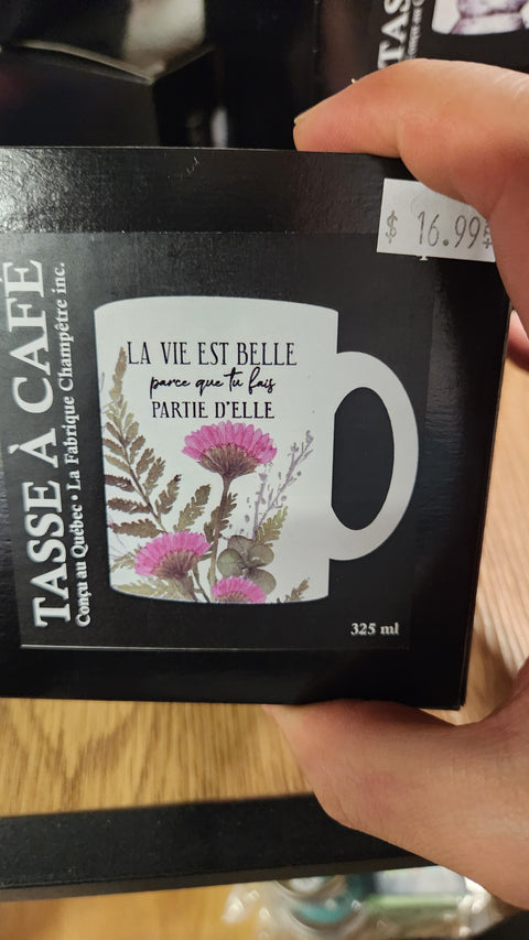 Tasse la vie est plus belle parce que tu fais partie d'elle