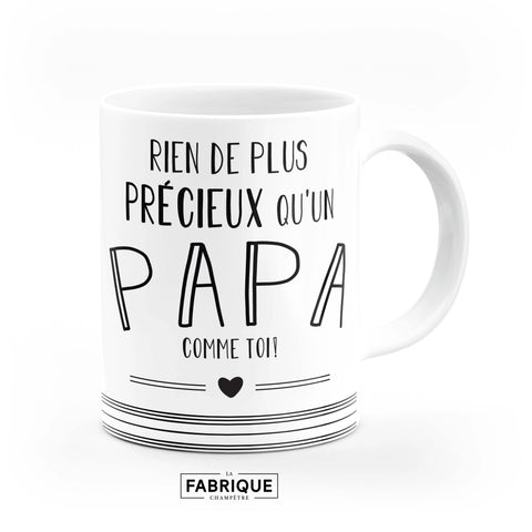 Mug - "Nothing more precious than a dad like you!"